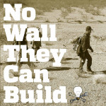 No Wall They Can Build, Episode 2: Defining Terms, The Aftermath, and The Travelers
