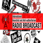 2018 Live International Anarchist Radio Broadcast