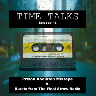 Abolition Mixtape with Chris "Time" Steel