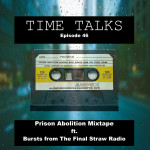Abolition Mixtape with Chris "Time" Steel