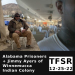 Alabama Prisoners Speak + JJ Ayers of Winnemucca Indian Colony