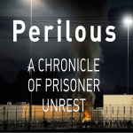 Chronicling Prisoner Uprisings During Pandemic