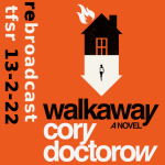 Cory Doctorow on "Walkaway" and Post-Scarcity (rebroadcast)