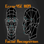 Error451: #09 (Facial Recognition Technology)