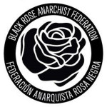 I Don't Know About Yall, But I'm in it to Win it: a conversation with Black Rose Anarchist Federation in L.A.