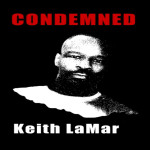 Keith Lamar from Death Row / Lorenzo Kom'boa Ervin (rebroadcast)
