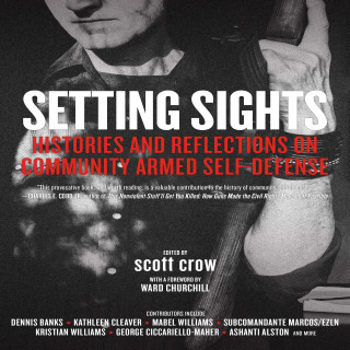 scott crow on Liberatory Community Armed-Defense