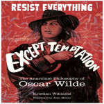 The Intertwined Histories of Queerness and Anarchism; Guest Interview with Kristian Williams about his new book on Oscar Wilde