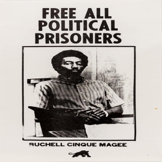 The Right To Rebel Against Slavery: The Case of Ruchell Cinque Magee